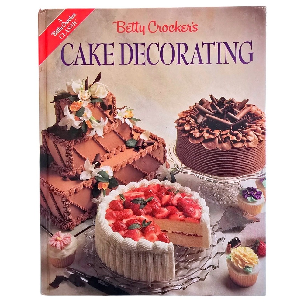 Betty Crocker Cake Decorating Cookbook 1990 Hardcover 1984 Copyright First Print